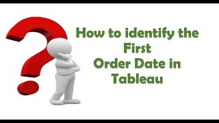 How to Identify the First Order date in Tableau  Tableau  Fixed LOD [upl. by Edette613]