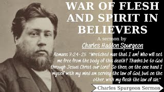 War of Flesh and Spirit in Believers  Charles Spurgeon Sermons 2022  2023 [upl. by Fu]