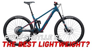 Pivot Shuttle SL Overview The Best Lightweight eMTB [upl. by Fitting292]