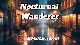 Nocturnal Wanderer [upl. by Ralph]