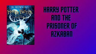 Harry Potter And The Prisoner Of Azkaban Full AUDIO BOOK [upl. by Einahpetse]