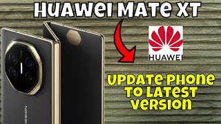 Update phone to latest version Huawei Mate XT  Phone updation setting to latest version latest [upl. by Sewell]