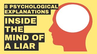 8 Psychological Explanations Inside the Mind of a Liar [upl. by Daniell]