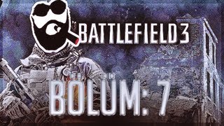 Battlefield 3 Multiplayer  Bölüm 7  Gavat Özel Harekat [upl. by Marjory]