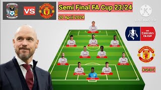 Coventry City vs Manchester United  Potential Line Up Man United Semifinal FA Cup Season 20232024 [upl. by Elene896]