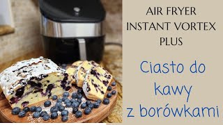 Ciasto z borówkami z Air Fryer Instant Vortex Plus idealne do kawy Air Fryer Blueberry cake [upl. by Daj722]