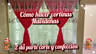 CORTINAS NAVIDEÑAS Confección 🎄🎁⭐ 2 da parte [upl. by Alegnaed642]