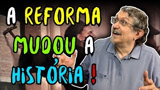 A Reforma Mudou a História  Luiz Sayão [upl. by Arraes13]