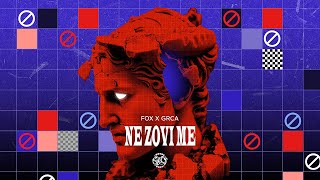 FOX X GRCA  NE ZOVI ME Prod by Napoleon [upl. by Rehotsirk]