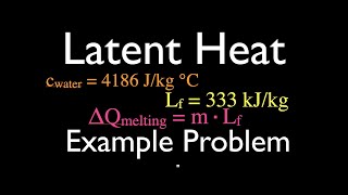 Thermodynamics Calculating Latent and Specific Heat Example Problem [upl. by Derril]