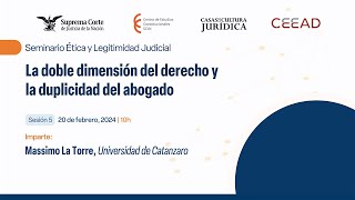 Seminario Ética y legitimidad judicial La Doble Dimensión del Derecho y la Duplicidad del Abogado [upl. by Nomihs]