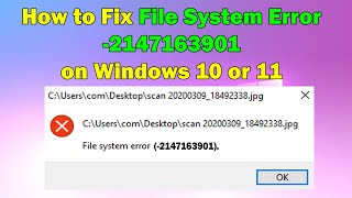 Resolve File System Error 2147163901 on Windows 1011 Easy Solutions [upl. by Hamas]