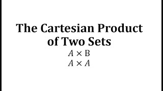 The Cartesian Product of Two Sets [upl. by Kessia958]