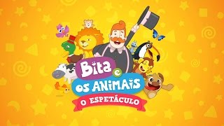 Mundo Bita  Espetáculo Teatral  Bita e os Animais [upl. by Elora]