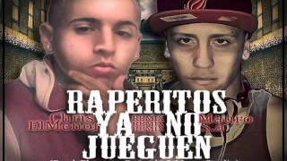 Raperitos Ya No Jueguen Remix  Chris El Menor Ft Mauro SA [upl. by Beker58]