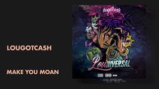 Lougotcash Make You Moan Audio  All Def Music [upl. by Nnylacissej]