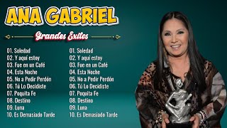 Ana Gabriel Rancheras Puras Mix  Ana Gabriel 40 Grandes Exitos Sus Mejores Canciones [upl. by Honebein]