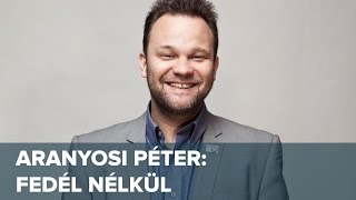 Fedél nélkül  Standup  Aranyosi Péter [upl. by Anton]