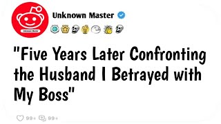 Full Story Five Years Later Confronting the Husband I Betrayed with My Boss [upl. by Eatnom]