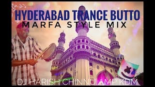 Hyderabad Trance Butto Style Marfa teenmaar mix Dj Harish Chinnu Amp KDM [upl. by Georges420]