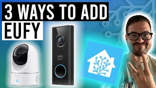 3 Ways to add EUFY Cameras HOME ASSISTANT [upl. by Shien]