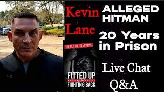 Kevin Lane  Alleged Hitman 20 years in prison for a murder he denies  Live Chat and QampA [upl. by Eixor313]