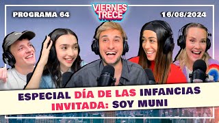 SOY MUNI en el ESPECIAL Día de las Infancias 👧🏻👦🏻 ViernesTrece del 16082024  PROGRAMA 64 [upl. by Atworth509]