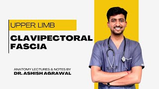 Clavipectoral Fascia  Upper Limb Anatomy  First Year MBBS  Anatomy Lectures by Ashish [upl. by Nowahs]