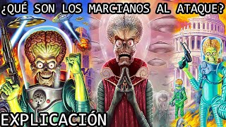 ¿Qué son los Marcianos al Ataque  Las Motivaciones de los Marcianos de Mars Attacks Explicadas [upl. by Eniahpets214]