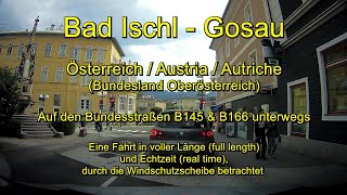 Bad Ischl – Gosau  Österreich  Austria Oberösterreich  Salzkammergut – Full length  Real time [upl. by Onilegna]