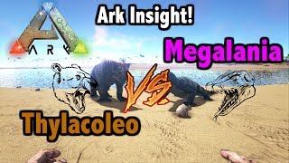 Ark Insight  Thylacoleo VS Megalania [upl. by Trilbie]