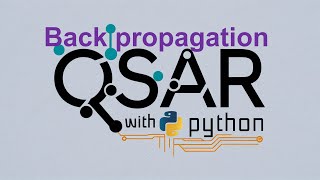 QSAR with python w43 back propagation [upl. by Erich]