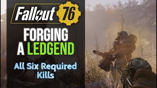 Fallout 76 Forging a Legend  All 6 Kills [upl. by Notxarb]