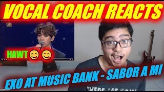 Vocal Coach Reacts to EXO at music bank  sabor a mi [upl. by Aneehsram82]