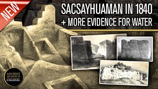 Sacsayhuaman in 1840 and More Evidence for an Ancient Water World  Ancient Architects [upl. by Crifasi]