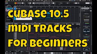 Cubase 10 5 MIDI Tracks for Beginners [upl. by Adnahsat131]