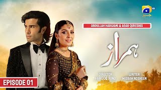 Humraaz Episode 1  Feroze Khan  Ayeza Khan  Har Pal Geo [upl. by Llennyl]