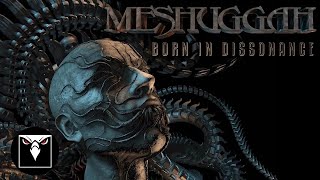 MESHUGGAH  Born In Dissonance Official Lyric Video [upl. by Annoel74]