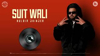 Suit Wali  Visualizer  Kulbir Jhinjer  Street Code Album  Punjabi Song 2024 [upl. by Curtis]