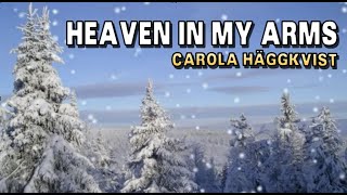 Carola Häggkvist  Heaven in my arms [upl. by Hsital113]