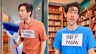 Normal Mom vs INFP Mom [upl. by Pirri37]