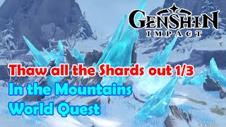 In the Mountains  Thaw all the Shards Out 13  Genshin Impact [upl. by Katrina]