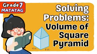 SOLVING VOLUME PROBLEM  SQUARE PYRAMID  SECOND QUARTER GRADE 7 MATATAG TAGALOG MATH TUTORIAL [upl. by Nylkaj]