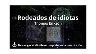 Audiolibro Rodeados de idiotas de Thomas Erikson [upl. by Rosabel]