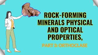 Rockforming minerals physical and optical properties part 3 Orthoclase [upl. by Anitsua]