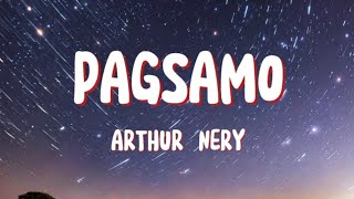 Pagsamo  Arthur Nery Lyrics [upl. by Ettennahs]