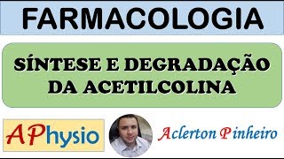 Síntese e Degradação da Acetilcolina [upl. by Papagena700]