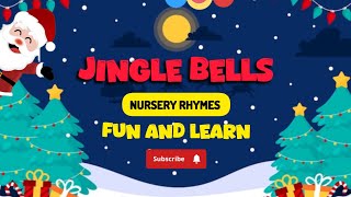 Jingle Bells Song 🔔  Nursery Rhymes For Toddlers  Educational Songs  Rhymes For Kindergarten 🎄 🎅 [upl. by Aneger]