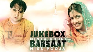 Mintu Dhuri amp Miss Pooja  Barsaat  JukeBox  Brand New Songs 2014 [upl. by Margit124]