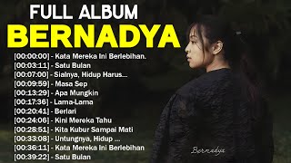 BERNADYA FULL ALBUM 2024  KUMPULAN LAGU BERNADYA  PLAYLIST BERNADYA [upl. by Tessy]